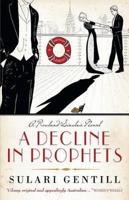 A Decline in Prophets - Sulari Gentill