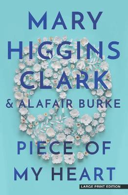 Piece of My Heart: An Under Suspicion Novel - Mary Higgins Clark