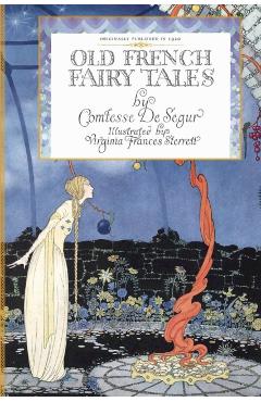 Old French Fairy Tales - Sophie Segur