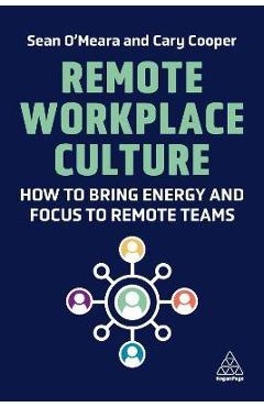 Coperta cărții 'Remote Workplace Culture: How to Bring Energy and Focus to Remote Teams - Sean O'meara'