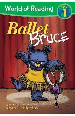 Coperta cărții 'World of Reading: Mother Bruce Ballet Bruce: Level 1 - Ryan Higgins'
