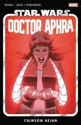 Star Wars: Doctor Aphra Vol. 4: Crimson Reign - Alyssa Wong