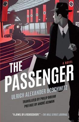 The Passenger - Ulrich Alexander Boschwitz