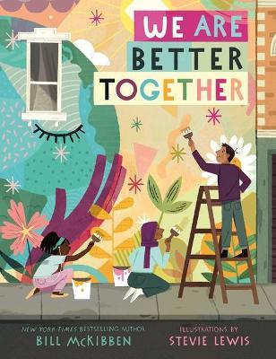 We Are Better Together - Bill Mckibben