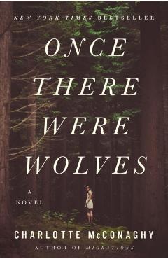 Once There Were Wolves - Charlotte Mcconaghy