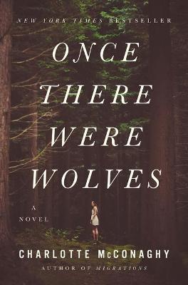 Once There Were Wolves - Charlotte Mcconaghy