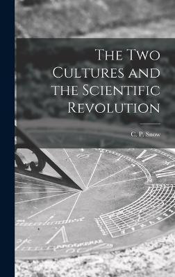 Coperta cărții 'The Two Cultures and the Scientific Revolution - C. P. (charles Percy) 1905-1980 Snow'