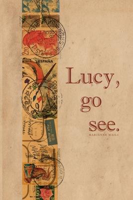 Lucy, go see. - Marianne Maili