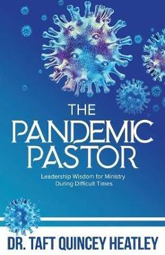 Coperta cărții 'The Pandemic Pastor - Taft Q. Heatley'