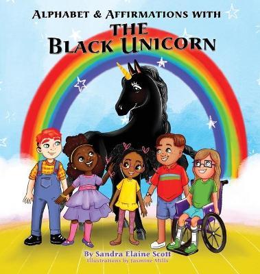 Alphabet & Affirmations with The Black Unicorn - Sandra Elaine Scott