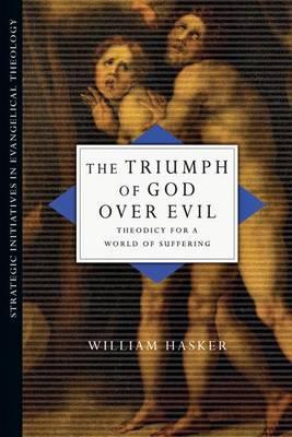 The Triumph of God Over Evil - William Hasker