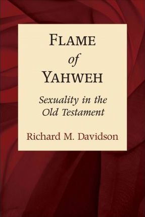 Flame of Yahweh - Richard M. Davidson