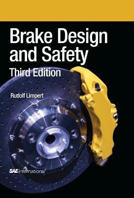 Brake Design and Safety, Third Edition - Rudolf Limpert