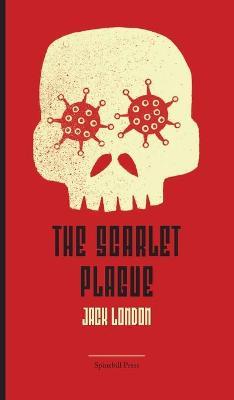 The Scarlet Plague - Jack London