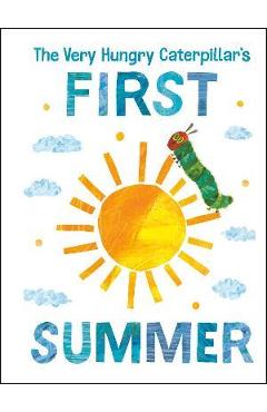 Poza produsului The Very Hungry Caterpillar's First Summer - Eric Carle