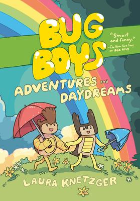 Bug Boys: Adventures and Daydreams: (A Graphic Novel) - Laura Knetzger