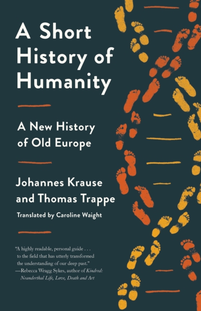 A Short History of Humanity: A New History of Old Europe - Johannes Krause