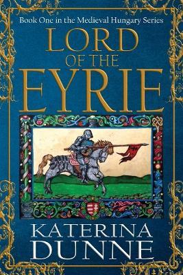 Lord of the Eyrie - Katerina Dunne