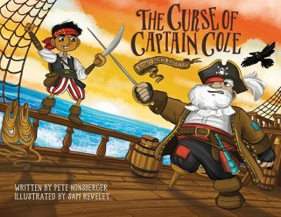 The Curse of Captain Cole: A Sydney Shorts Adventure - Pete Honsberger