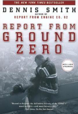 Report from Ground Zero - Dennis Smith