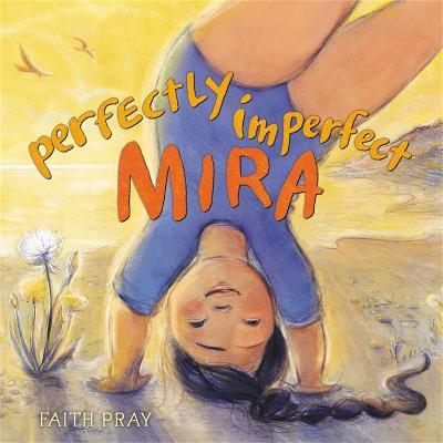 Perfectly Imperfect Mira - Faith Pray