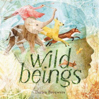 Wild Beings - Dorien Brouwers