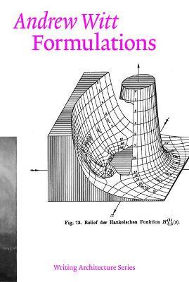 Formulations: Architecture, Mathematics, Culture - Andrew Witt