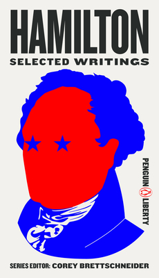 Hamilton: Selected Writings - Corey Brettschneider