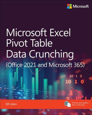 Microsoft Excel Pivot Table Data Crunching (Office 2021 and Microsoft 365) - Bill Jelen