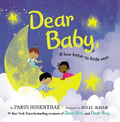 Dear Baby, Board Book: A Love Letter to Little Ones - Paris Rosenthal