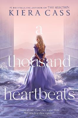 A Thousand Heartbeats - Kiera Cass
