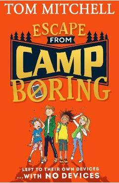 Coperta cărții 'Escape from Camp Boring - Tom Mitchell'