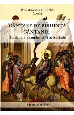 Coperta cărții Cantare de biruinta cantand... - Constantin Necula