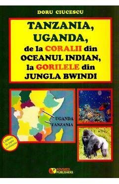 Poza produsului Tanzania, Uganda de la coralii din Oceanul Indian, la gorilele din jungla Bwindi - Doru Ciucescu