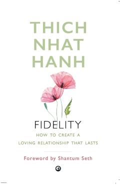 Fidelity - Thich Nhat Hanh