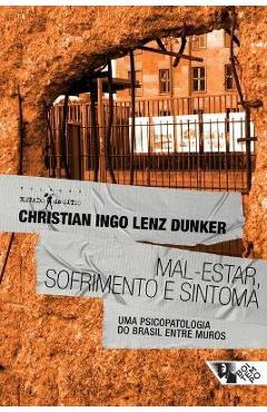 Coperta cărții 'Mal-estar, sofrimento e sintoma - Christian Ingo Lenz Dunker'