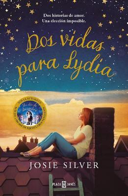 DOS Vidas Para Lydia / The Two Lives of Lydia Bird - Josie Silver