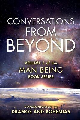 Man Being Volume 3: Conversations from Beyond - Dramos