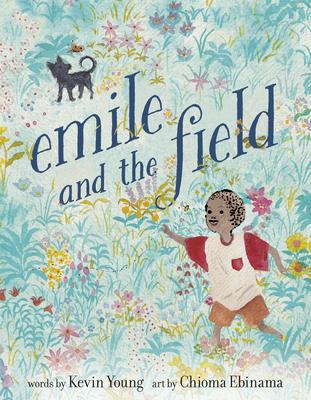 Emile and the Field - Kevin Young