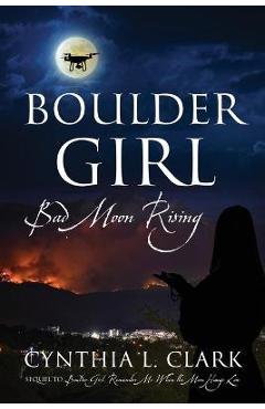 Poza produsului Boulder Girl: Bad Moon Rising - Cynthia L. Clark