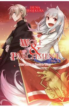 Wolf & Parchment: New Theory Spice & Wolf, Vol. 6 (Light Novel) - Isuna Hasekura