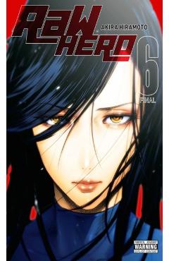 Raw Hero, Vol. 6 - Akira Hiramoto