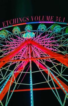 Coperta cărții 'Etchings Literary and Fine Arts Magazine Issue 34.1 - Etchings Press Staff'