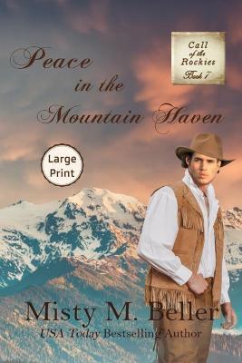 Peace in the Mountain Haven - Misty M. Beller