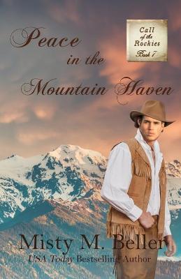Peace in the Mountain Haven - Misty M. Beller
