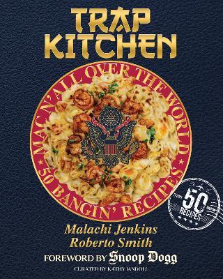 Trap Kitchen: Mac N' All Over the World: Bangin' Mac N' Cheese Recipes from Around the World - Malachi Jenkins