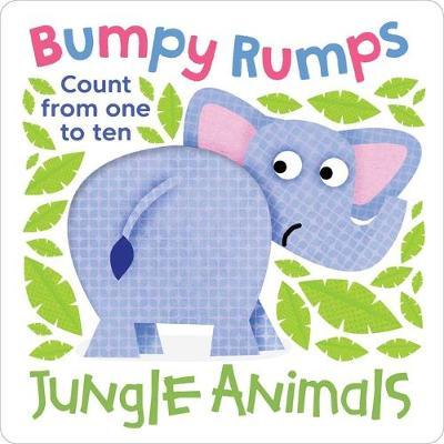 Bumpy Rumps: Jungle Animals (a Giggly, Tactile Experience!): Count from One to Ten - Little Genius Books