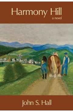 Poza produsului Harmony Hill - John S. Hall