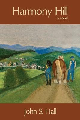 Harmony Hill - John S. Hall