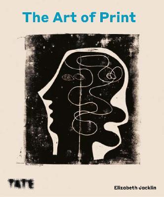 The Art of Print: From Hogarth to Hockney - Elizabeth Jackln